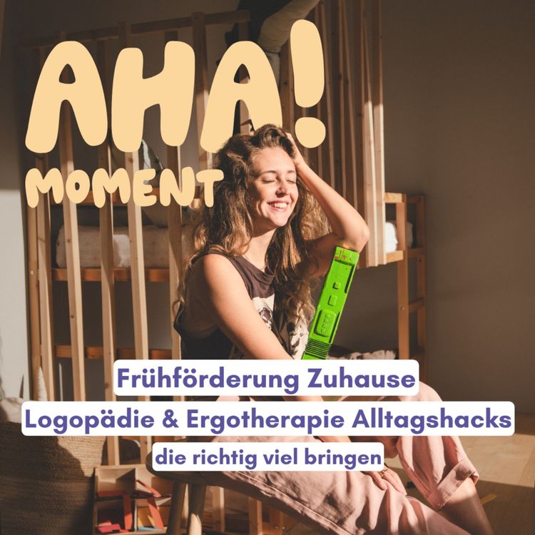 cover art for Frühförderung im Alltag: Meine liebsten Logopädie- und Ergotherapie Hacks für Daheim