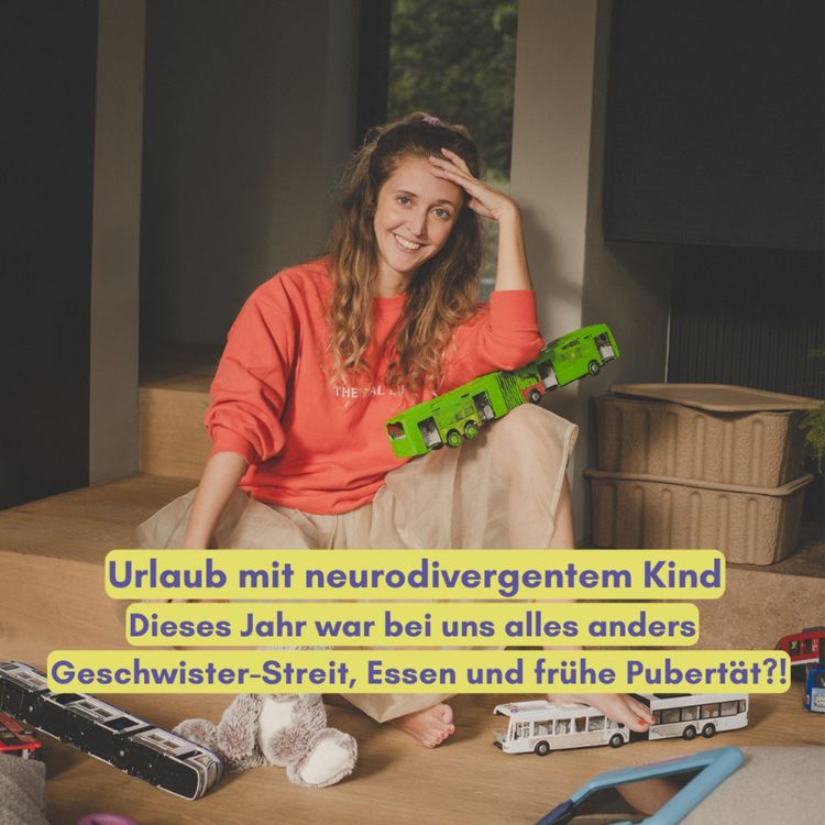 cover art for Urlaub mit neurodivergentem Kind – Dieses Jahr war bei uns alles anders