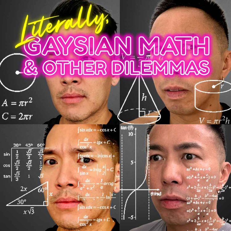 cover art for Literally, Gaysian Math & Other Dilemmas (SEASON FINALE)