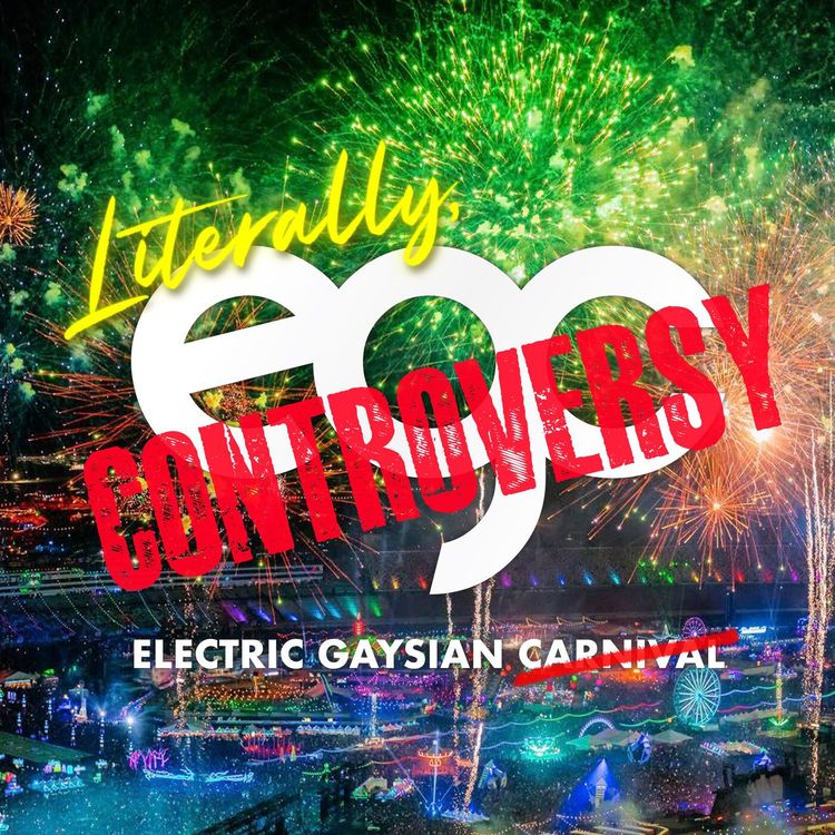 cover art for Literally, the Electric Gaysian Controversy! EDC Part 2 with Tay Nguyen, Martin Hui and Aydin Quach