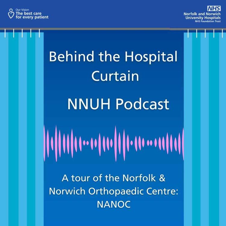 cover art for A tour of the Norfolk and Norwich Orthopaedic Centre - NaNOC