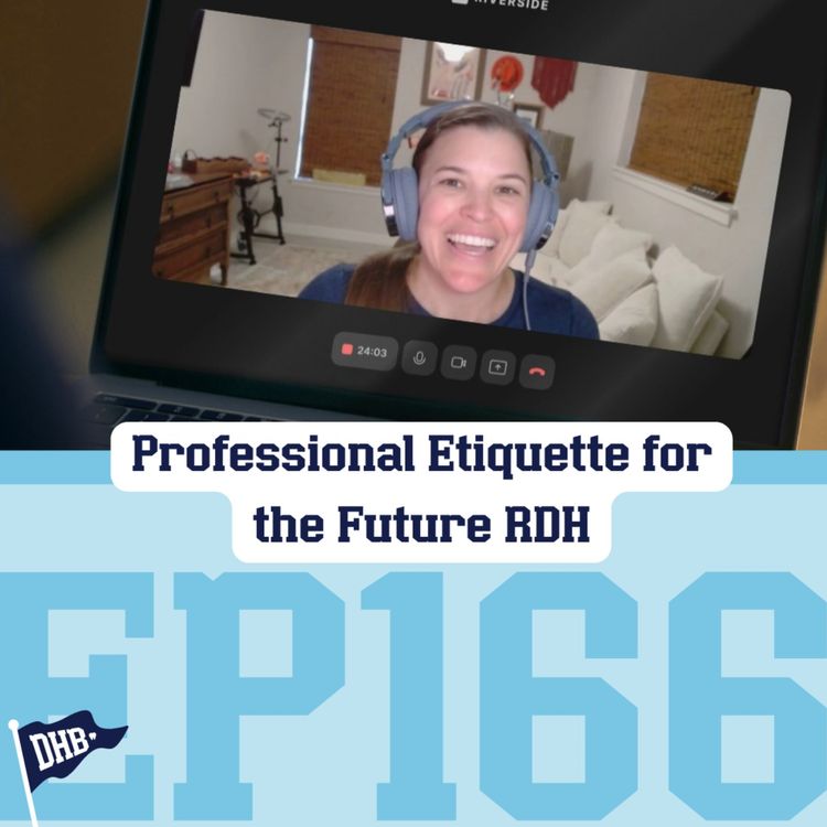 cover art for 166: Professional Etiquette for the Future RDH
