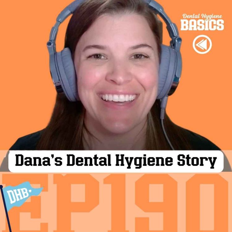 cover art for 190: Dana's Dental Hygiene Story