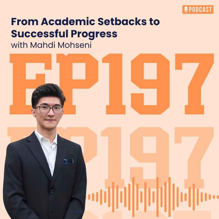 cover art for 197: From Academic Setbacks to Successful Progress with Mahdi Mohseni