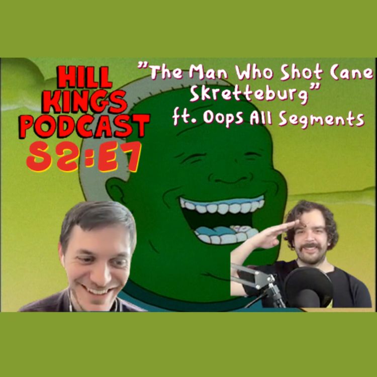 cover art for The Man Who Shot Cane Skretterberg (ft. Oops All Segments)