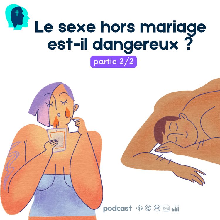 cover art for S2e6 - Le sexe hors mariage est-il dangereux ? (2/2)