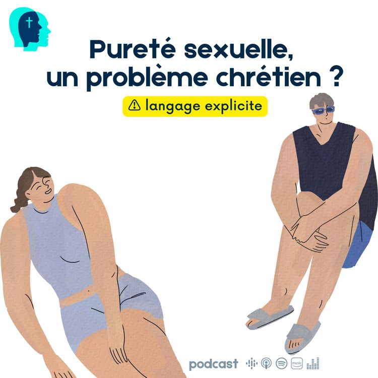 cover art for S2e4 - Pureté sexuelle, un problème chrétien ?
