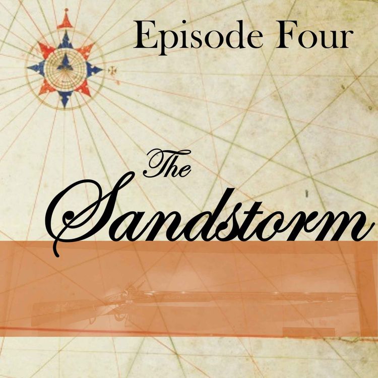 cover art for Episode 4 - The Sandstorm