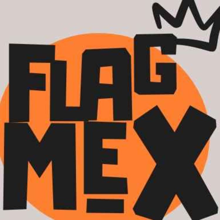 cover art for Flag Mex y el nuevo estándar que quiere imponer