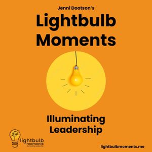 cover art for Lightbulb Moments: Illuminating Leadership