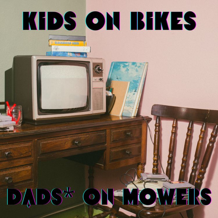 cover art for Kids on Bikes: Dads* on Mowers | #PrideRevolution2024