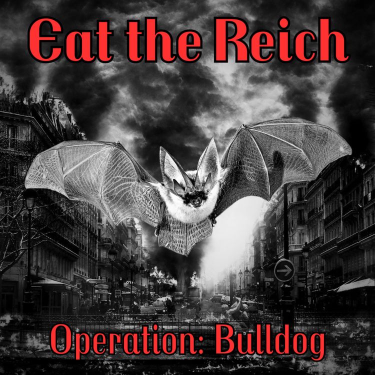 cover art for Eat the Reich - Operation: Bulldog