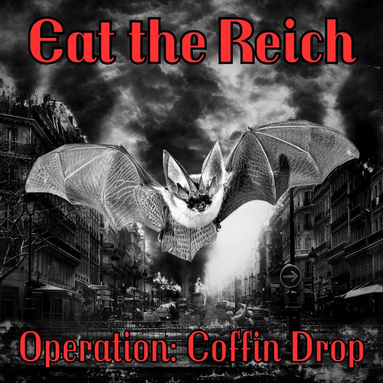 cover art for Eat the Reich - Operation: Coffin Drop | #PrideRevolution2024