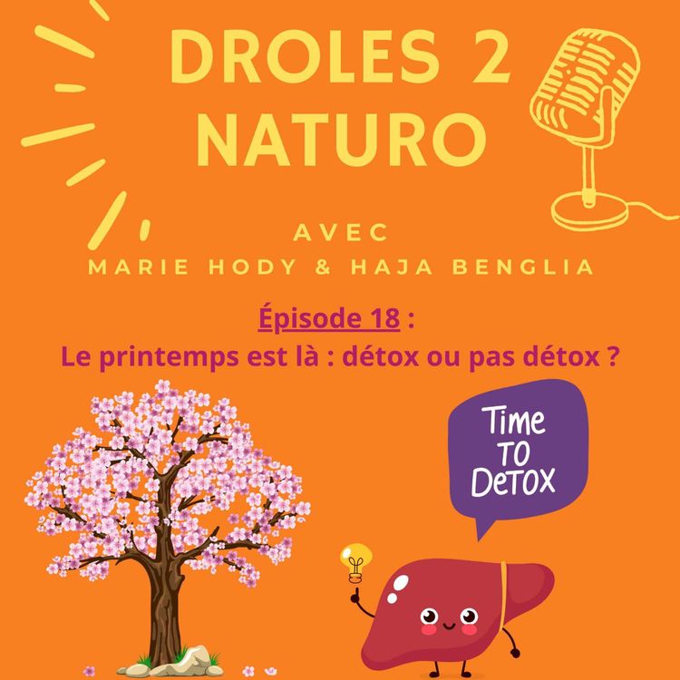 cover art for Épisode 18 : Le printemps est là, détox ou pas détox ?