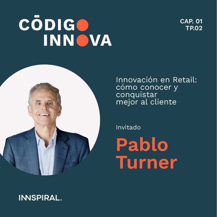 cover art for Innovación en Retail: cómo conocer y conquistar mejor al cliente