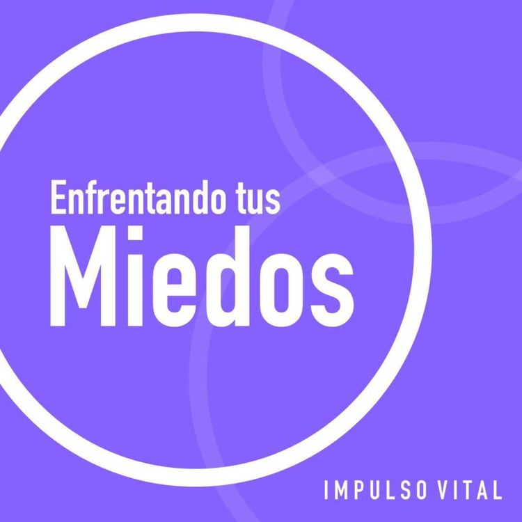 cover art for Enfrentando tus miedos