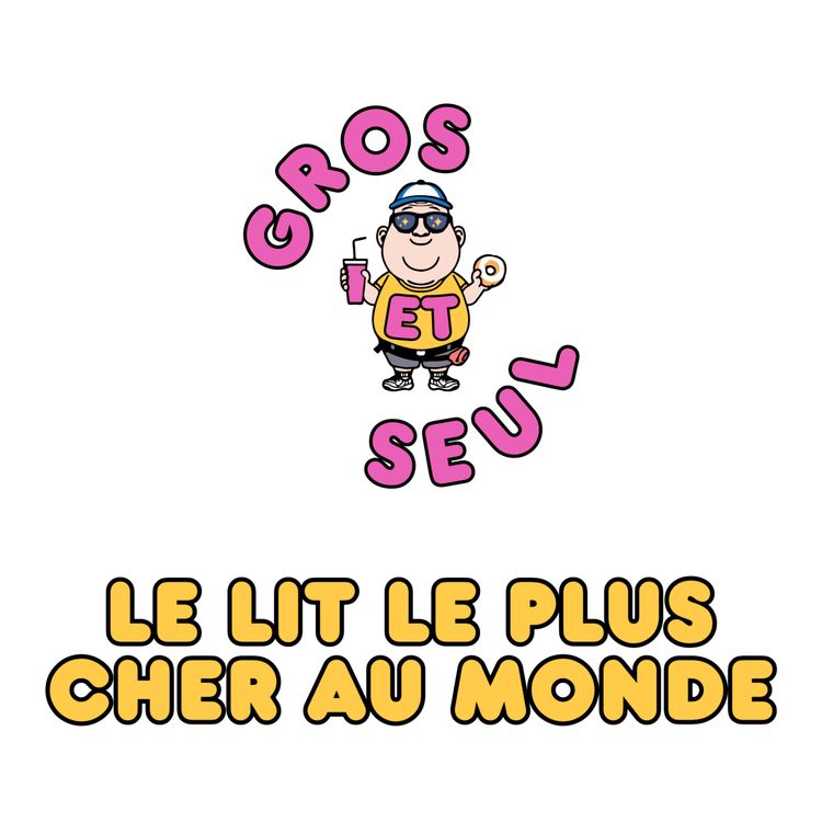 cover art for Gros et le lit le plus cher du monde