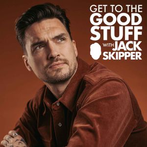 cover art for Get to the Good Stuff with Jack Skipper