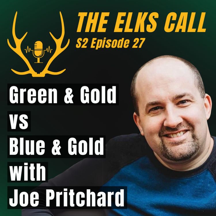 cover art for The Elks Call S2Ep27 - Green & Gold vs Blue & Gold with Joe Pritchard