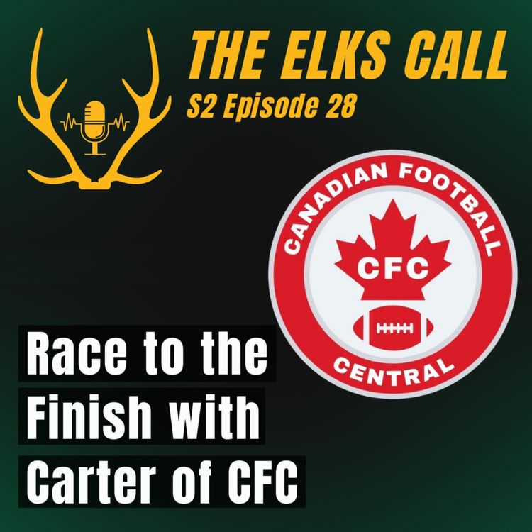 cover art for The Elks Call S2Ep28 - Race to the Finish with Carter of CFC