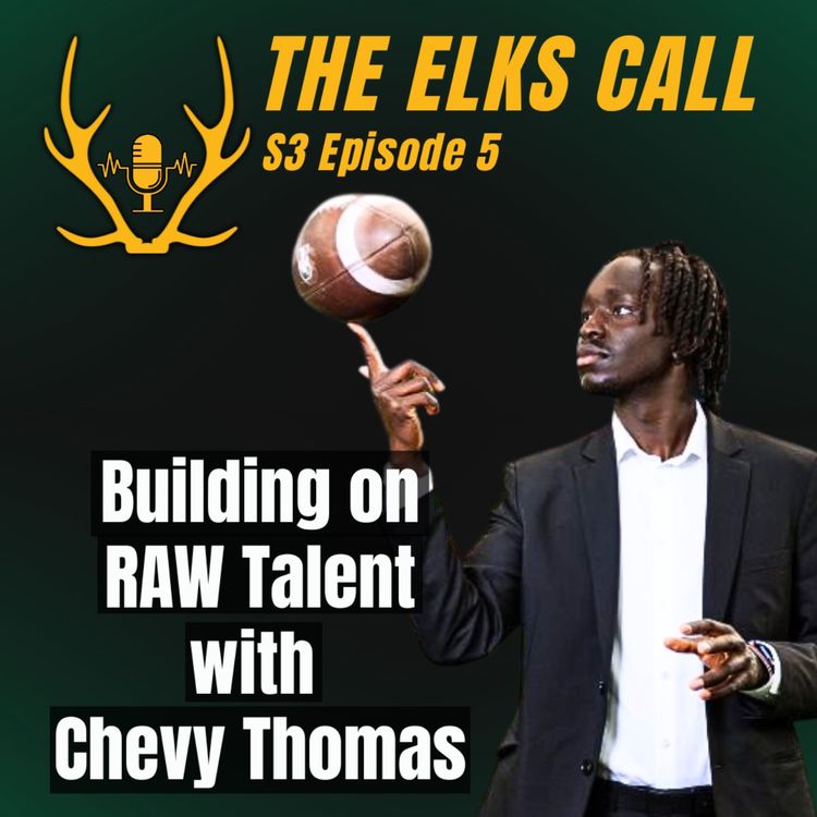 cover art for The Elks Call S3Ep5 - Building on RAW Talent with Chevy Thomas