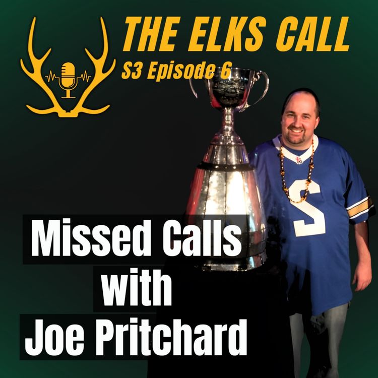 cover art for The Elks Call S3Ep6 - Missed Calls with Joe Pritchard