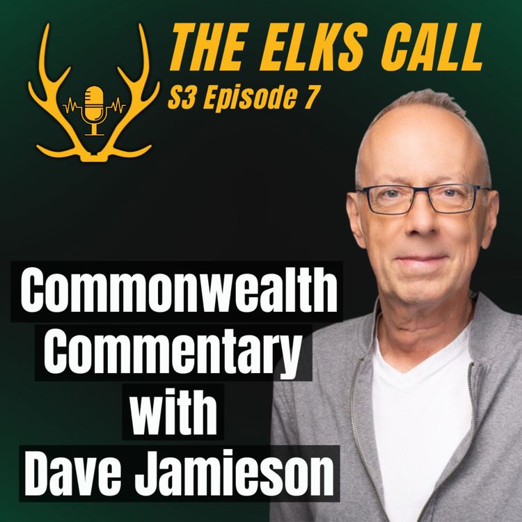 cover art for The Elks Call S3Ep7 - Commonwealth Commentary with Dave Jamieson