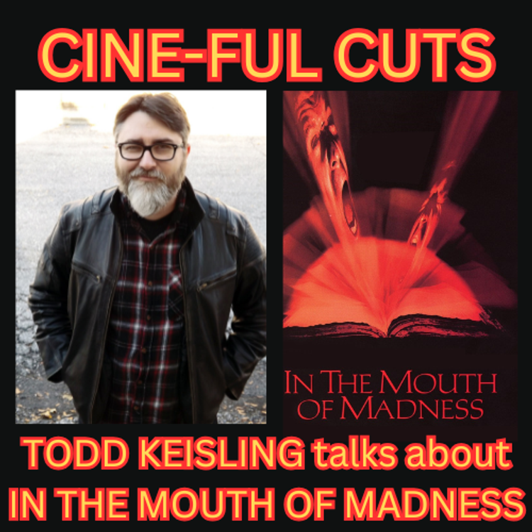 cover art for TODD KEISLING talks about IN THE MOUTH OF MADNESS