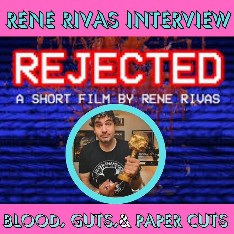 cover art for Behind the Lens: Rene Rivas Discusses "REJECTED" and Beyond!