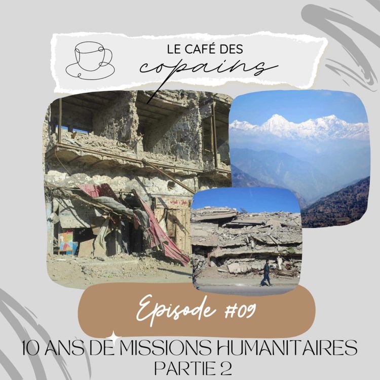 cover art for EP09 - 10 ans de missions humanitaires - PARTIE 2