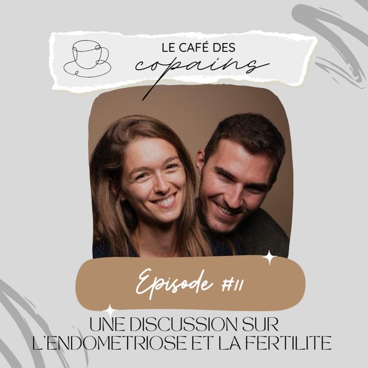 cover art for EP11 - Une discussion sur l'endométriose et la fertilité