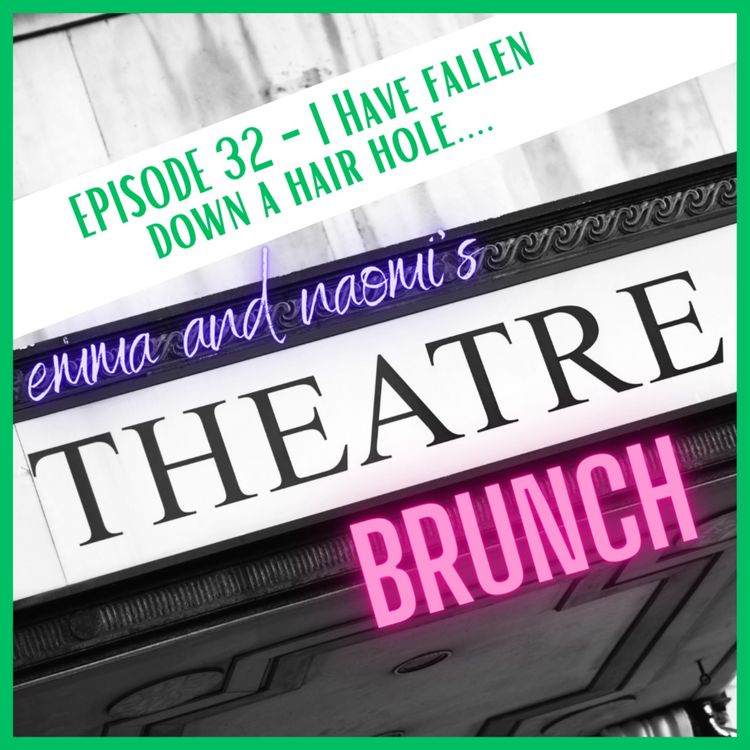 cover art for Episode 32 - I HAVE FALLEN DOWN A HAIR HOLE....