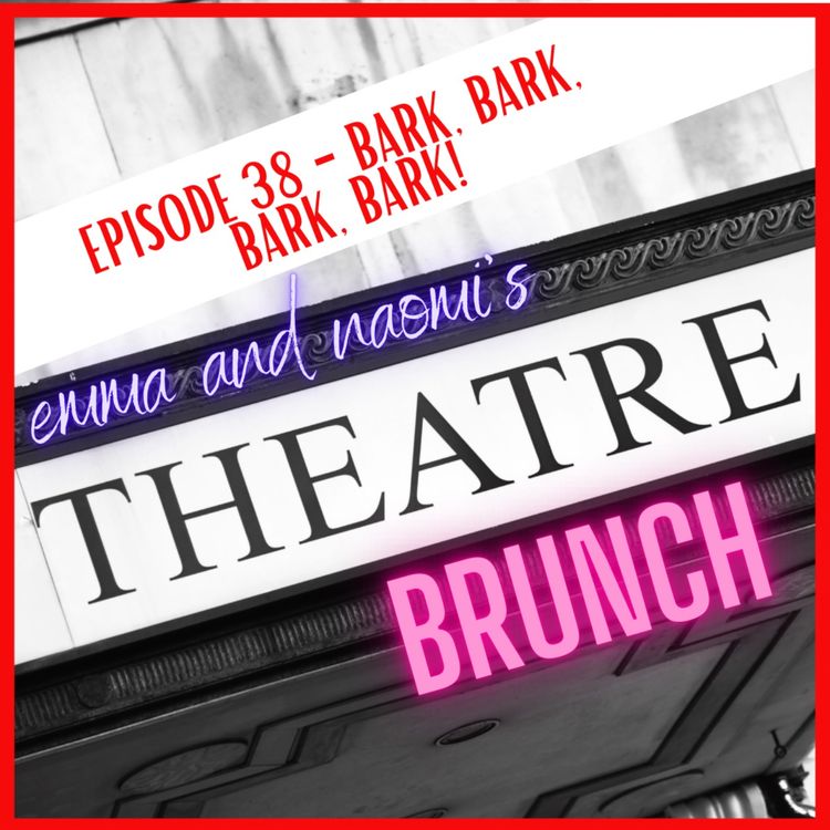cover art for Episode 38 - BARK. BARK, BARK, BARK!