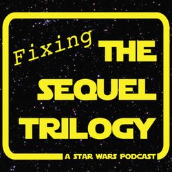 cover art for Fixing The Sequel Trilogy