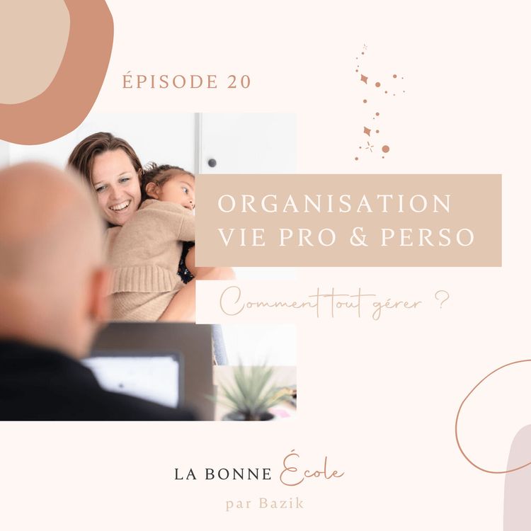 cover art for (20) Organisation pro et perso : comment tout gérer ?
