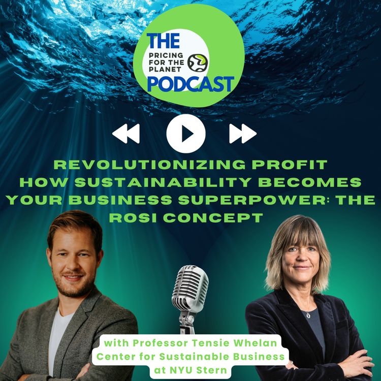 cover art for Revolutionizing Profit - How Sustainability Becomes Your Business Superpower: ROSI by Tensie Whelan
