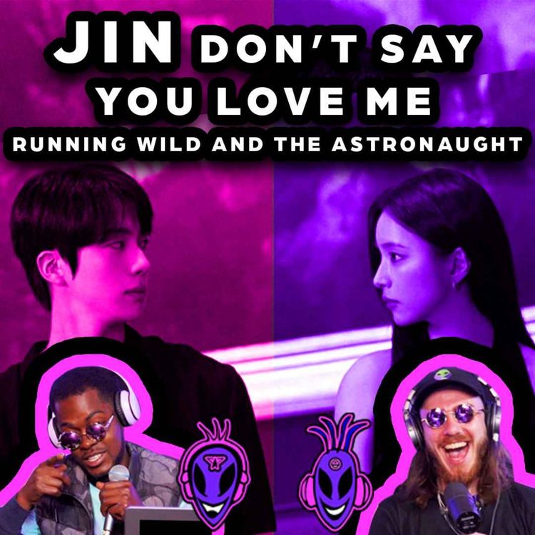 cover art for MUSIC ARTISTS REACT TO _ JIN DON'T SAY YOU LOVE ME (OFFICIAL MV) & MORE _ EPISODE 93 _ THE JENKII SHOW 💜👽💜