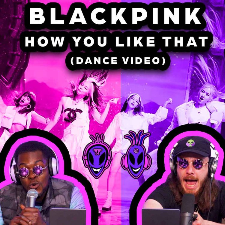 cover art for MUSIC ARTISTS REACT TO _ BLACKPINK HOW YOU LIKE THAT (DANCE VIDEO) _ EPISODE 94 _ THE JENKII SHOW💜👽💜