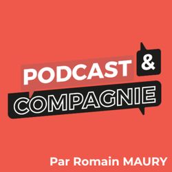 cover art for Podcast et Compagnie par Romain MAURY