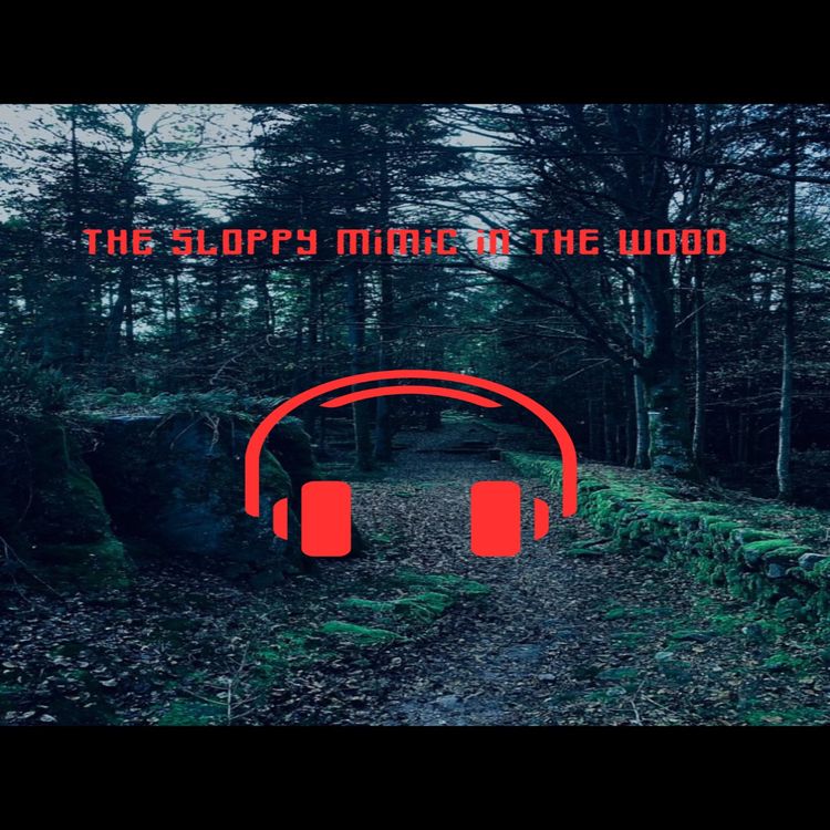 cover art for The Sloppy Mimic in the Wood