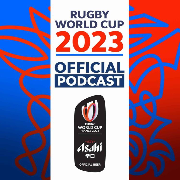 cover art for Episode 7 - Bernard Jackman, Niko Matawalu & Jamie Roberts Wrap up the Pools and Preview the Quarterfinals 