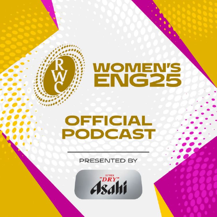 cover art for Episode 3 - The wait is over... Here comes the Rugby World Cup!