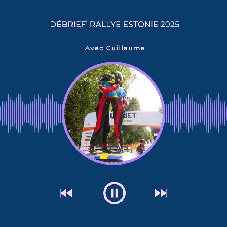 cover art for On débriefe le Rallye de l'Estonie et l'exploit de Solberg ! 