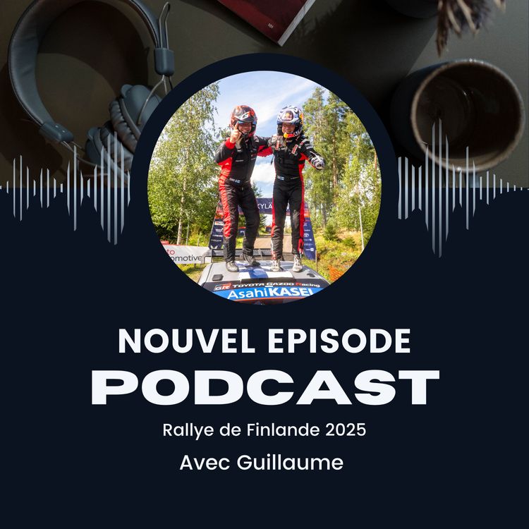 cover art for Rallye de Finlande 2025 : Quintuplé de Toyota ! 