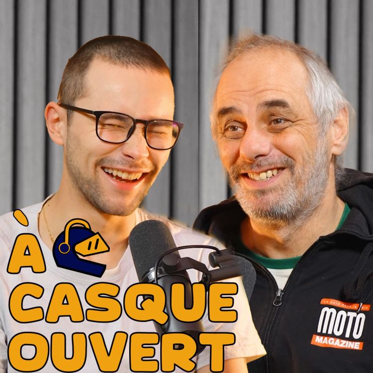 cover art for A Casque Ouvert X Philippe Guillaume : Est-ce que la moto c'était mieux avant ?