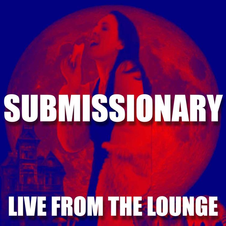 cover art for LIVE FROM THE LOUNGE: submissionary