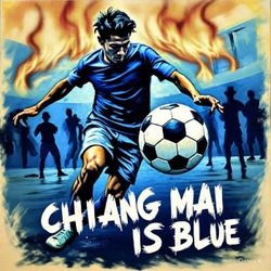 cover art for The original Chiang Mai is Blue