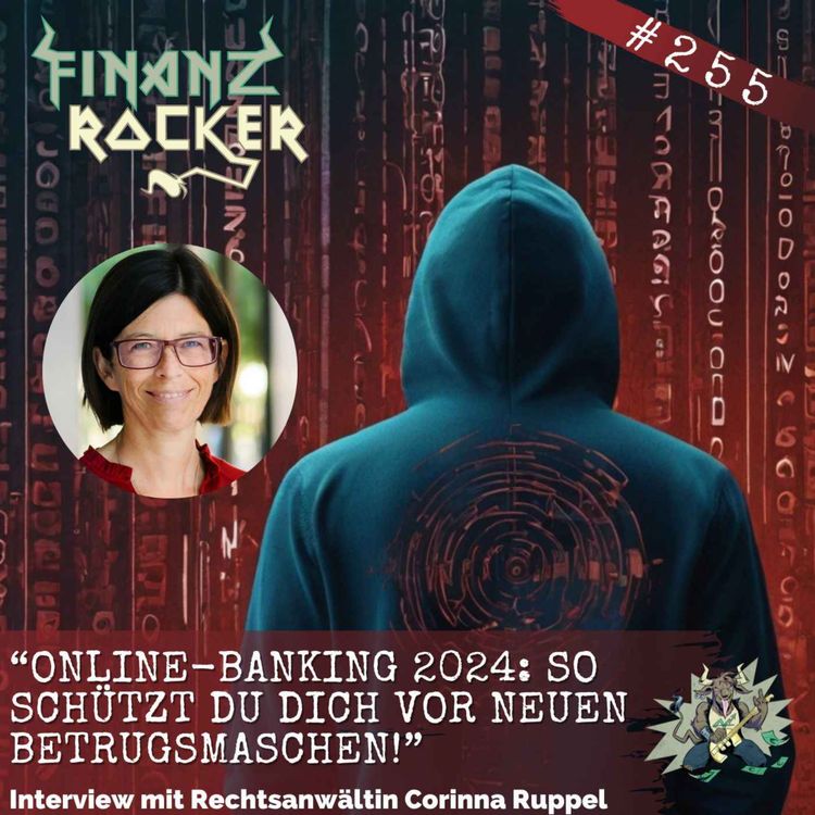 cover art for Folge 255: “Online-Banking 2024: So schützt du dich vor neuen Betrugsmaschen!” - Interview mit Rechtsanwältin Corinna Ruppel