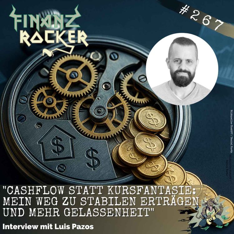 cover art for "Cashflow statt Kursfantasie: Mein Weg zu stabilen Erträgen und mehr Gelassenheit" - Interview mit Luis Pazos