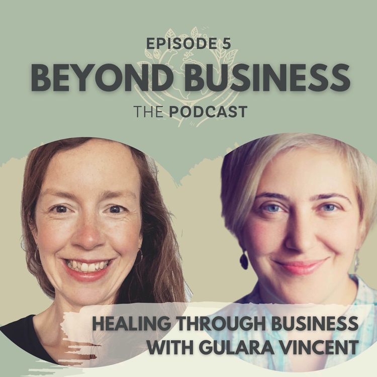 cover art for Healing through Business with Gulara Vincent